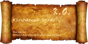 Kirchknopf Ottó névjegykártya