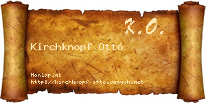 Kirchknopf Ottó névjegykártya